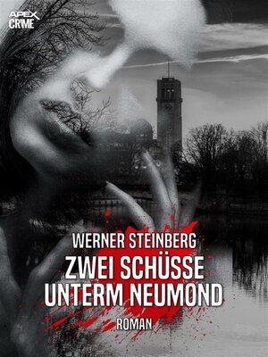 cover image of ZWEI SCHÜSSE UNTERM NEUMOND--GRIESSBÜHLS ERSTER FALL